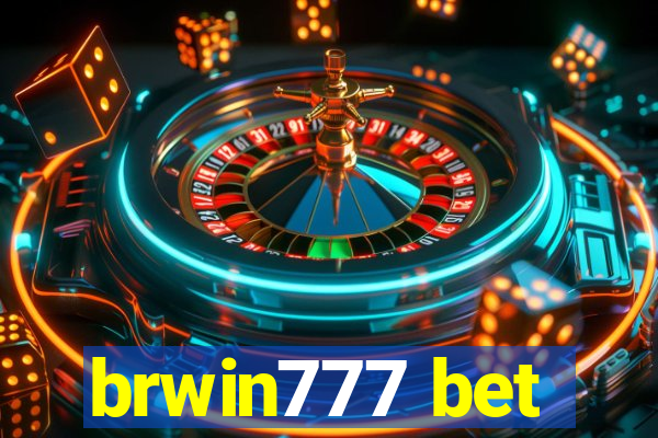 brwin777 bet